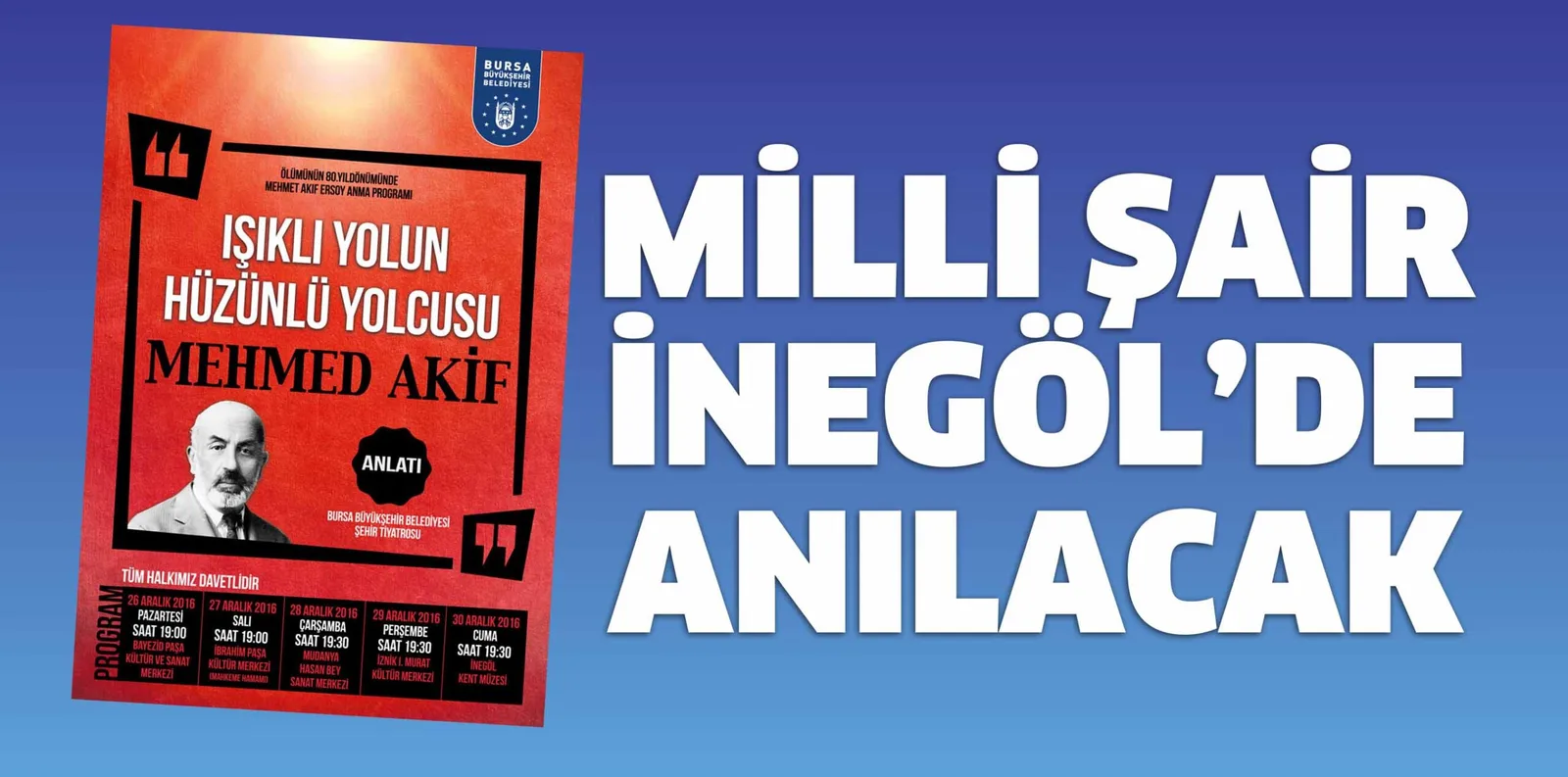 MİLLİ ŞAİR İNEGÖL'DE ANILACAK