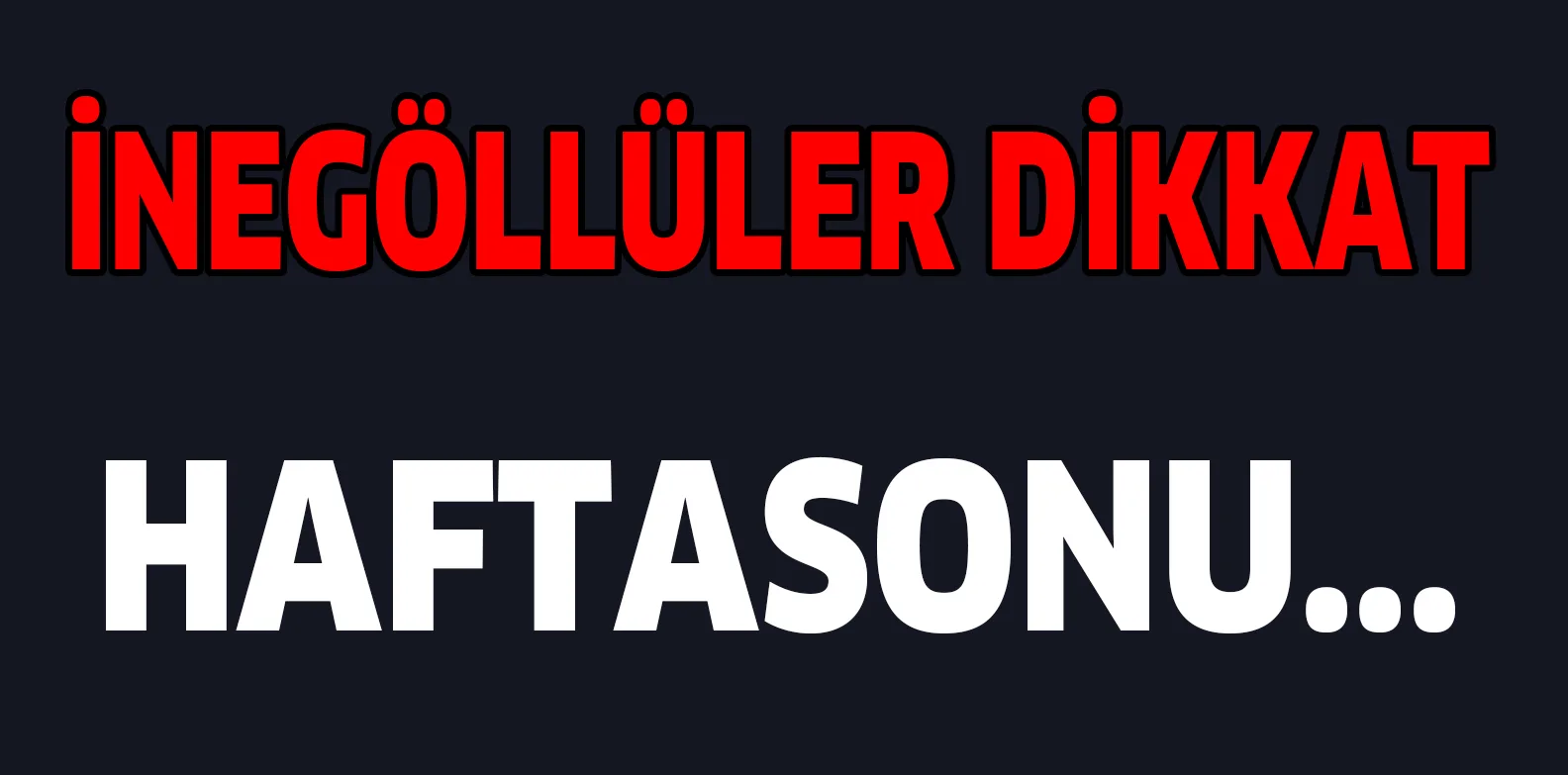 HAFTASONU YAĞIŞLI GEÇECEK