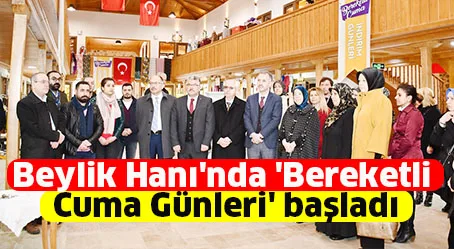 Beylik Hanı'nda 'Bereketli Cuma Günleri' başladı