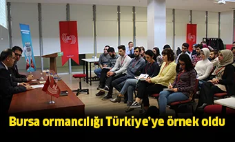 Bursa ormancılığı Türkiye’ye örnek oldu