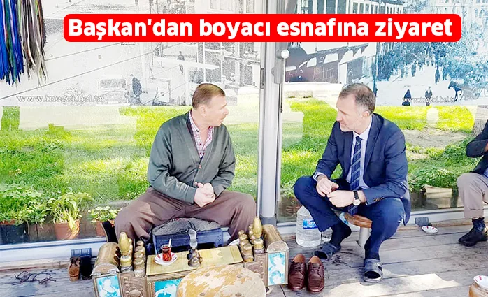 Başkan'dan boyacı esnafına ziyaret