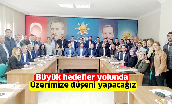 Büyük hedefler yolunda üzerimize düşeni yapacağız