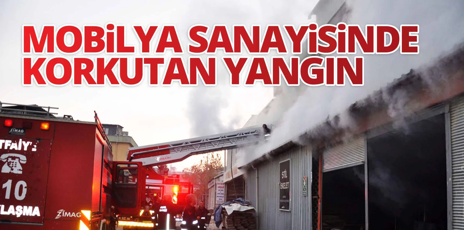 MOBİLYA SANAYİSİNDE KORKUTAN YANGIN
