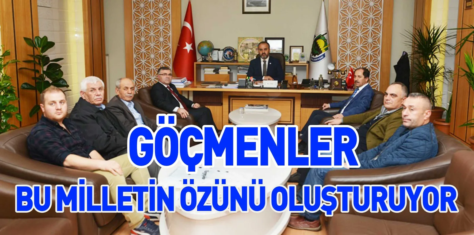 GÖÇMENLER BU MİLLETİN ÖZÜNÜ OLUŞTURUYOR
