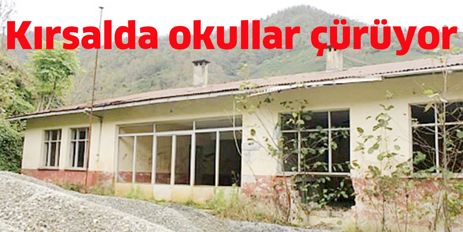 Kırsalda okullar çürüyor