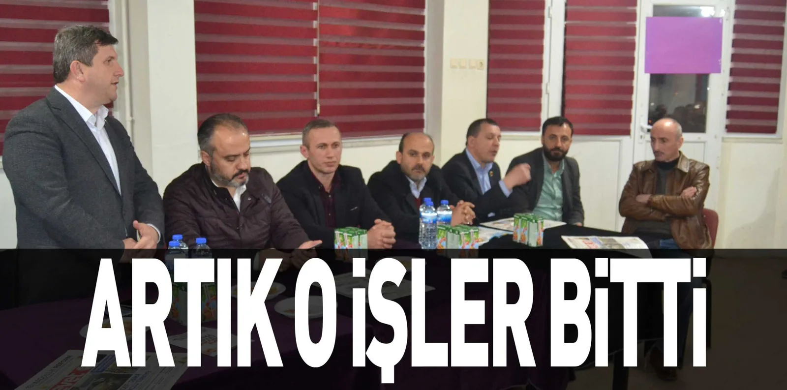 ARTIK O iŞLER BiTTi