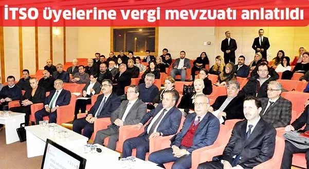 İTSO üyelerine Vergi mevzuatı anlatıldı