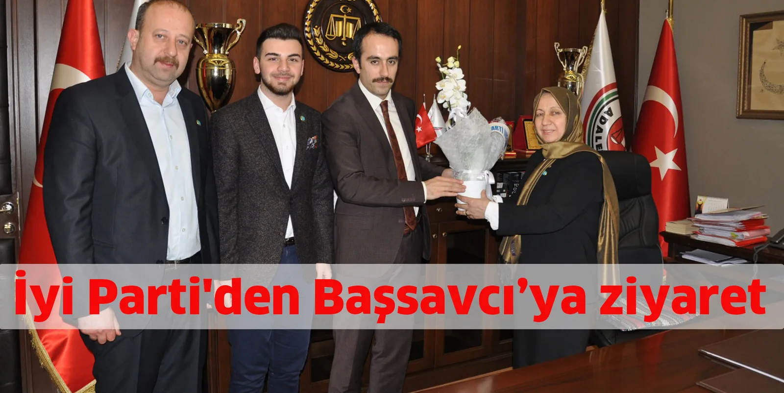 İyi Parti'den Başsavcı’ya ziyaret