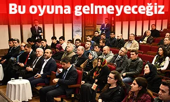 Bu oyuna gelmeyeceğiz