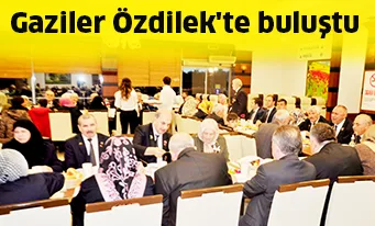 Gaziler Özdilek'te buluştu