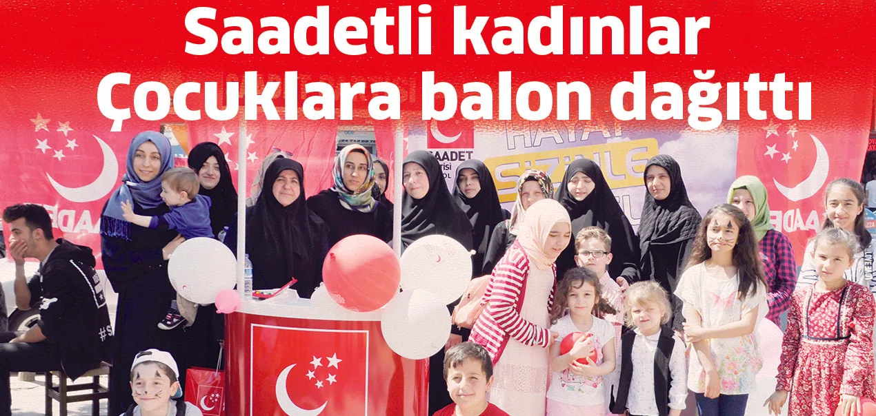 Saadetli kadınlar çocuklara balon dağıttı