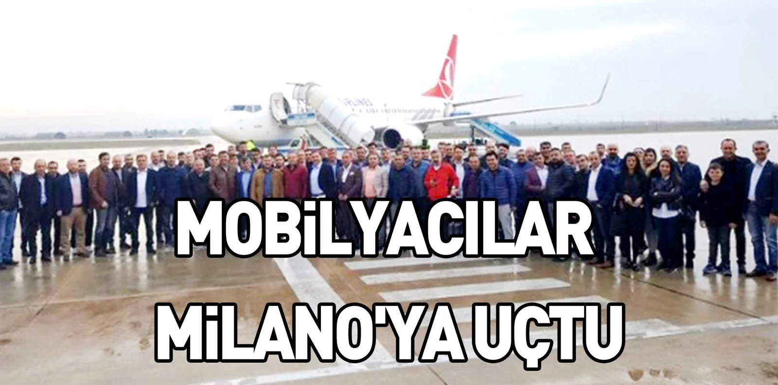 MOBiLYACILAR MiLANO'YA UÇTU