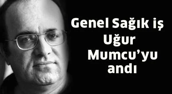 Genel Sağlık İş Uğur Mumcu'yu andı
