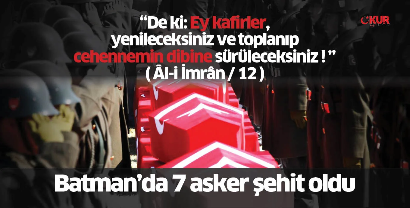 Batman'dan acı haber: 7 şehit