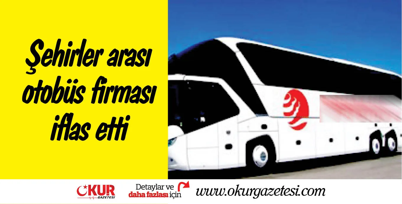 Şehirler arası otobüs firması iflas etti