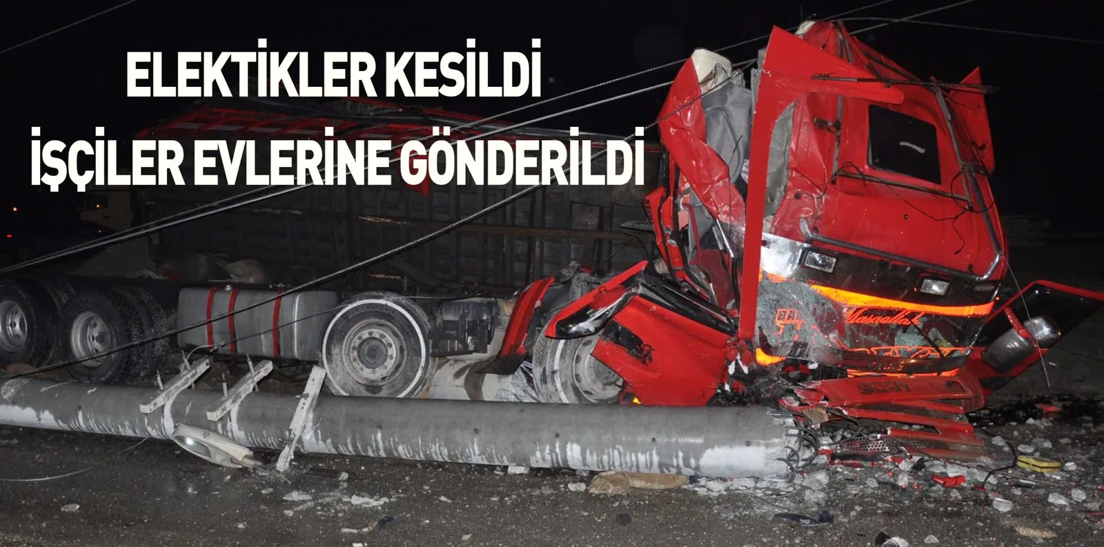 ELEKTİKLER KESİLDİ İŞÇİLER EVLERİNE GÖNDERİLDİ