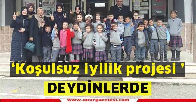 “Koşulsuz İyilik Projesi” Deydinler'de