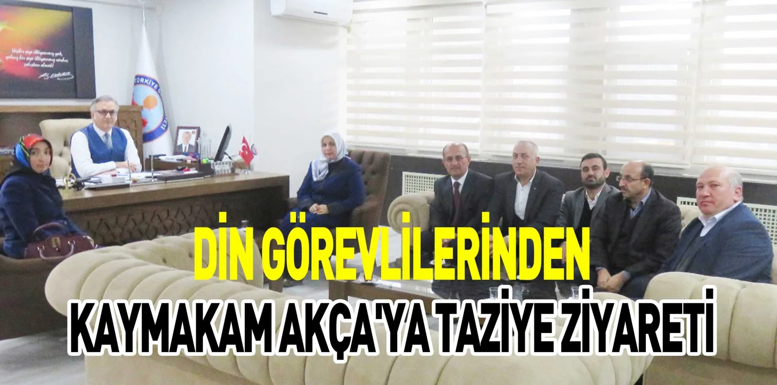DİN GÖREVLİLERİNDEN KAYMAKAM AKÇA'YA TAZİYE ZİYARETİ