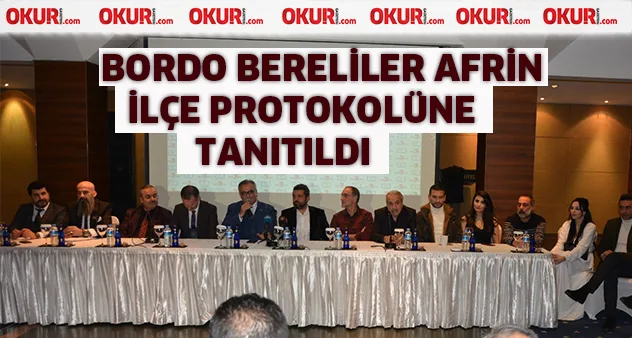 Bordo Bereliler Afrin İlçe protokolüne tanıtıldı.