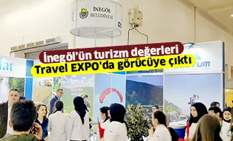 İnegöl’ün turizm değerleri Travel EXPO'da görücüye çıktı