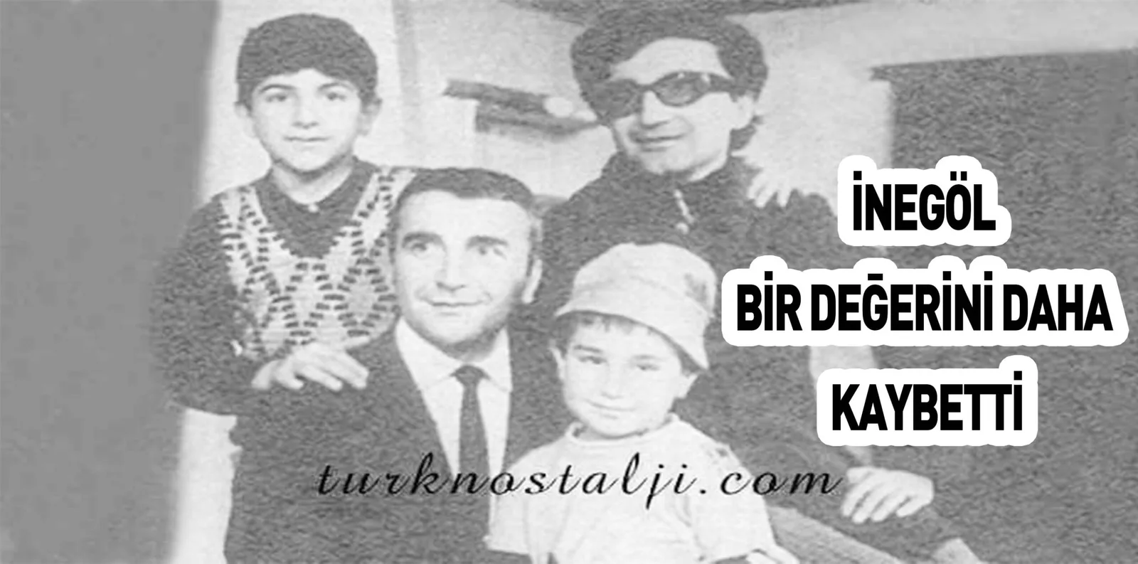 İNEGÖL BİR DEĞERİNİ DAHA KAYBETTİ