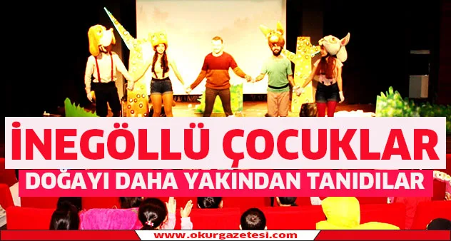 İnegöllü çocuklar doğayı daha yakından tanıdılar