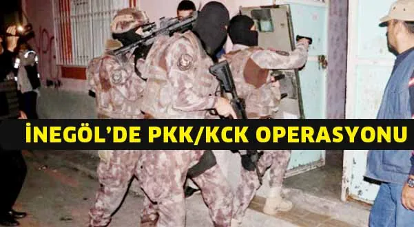 İnegöl'de PKK/KCK operasyonu