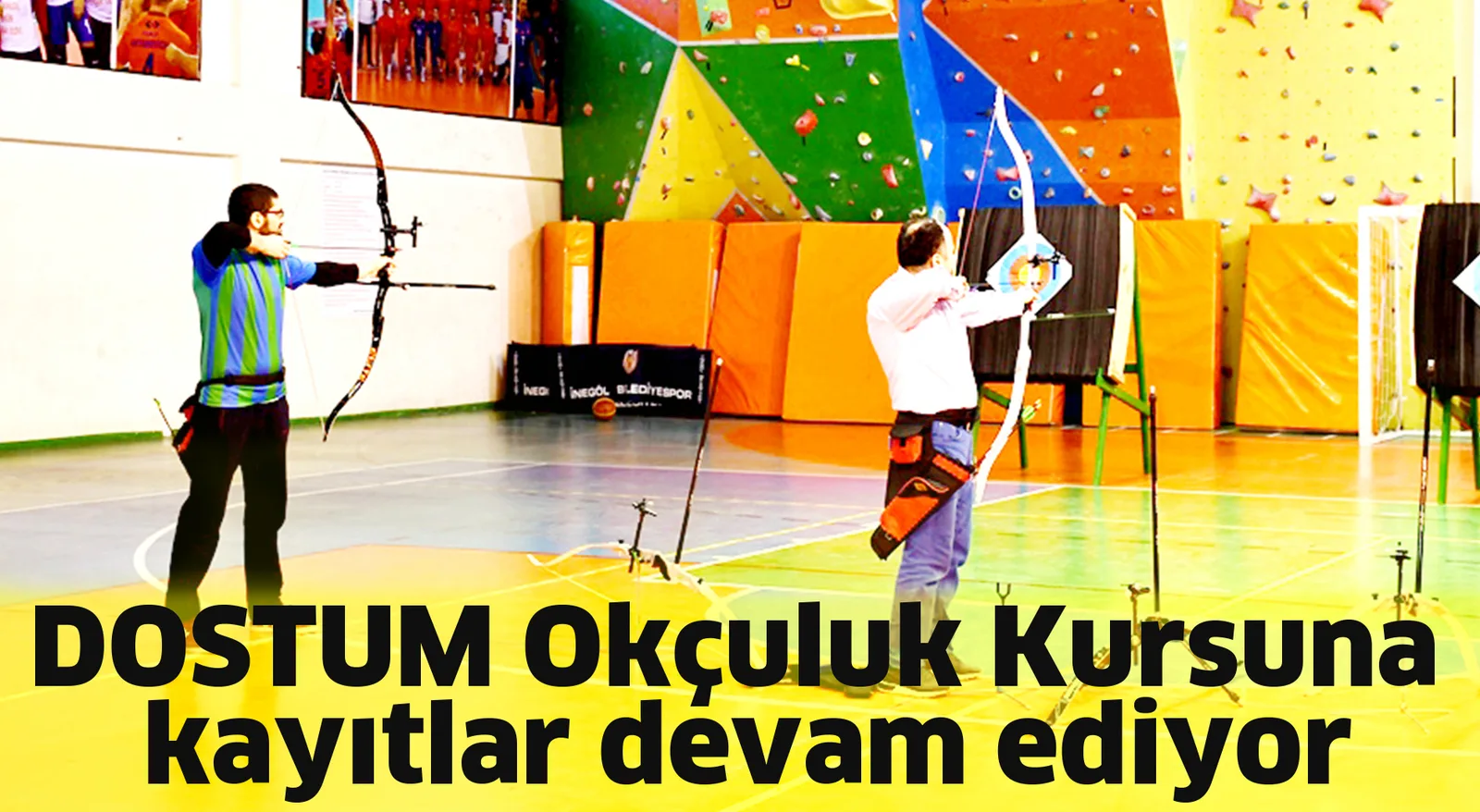 DOSTUM Okçuluk Kursuna kayıtlar devam ediyor