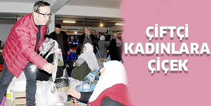 Çiftçi Kadınlara çiçek