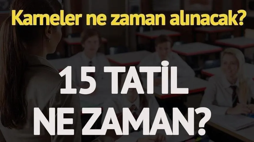 15 tatil 2019’da ne zaman başlayacak?