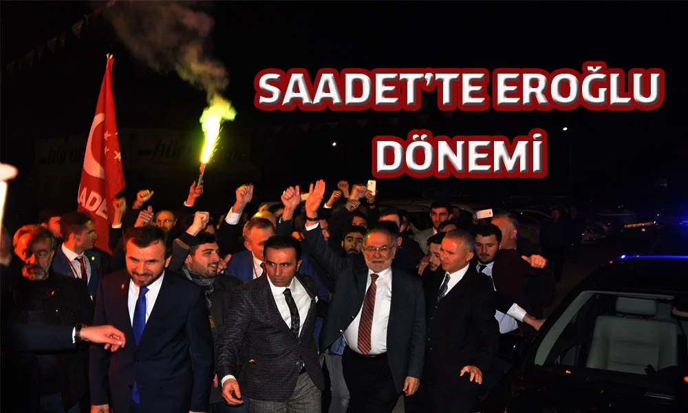 Saadet'te Eroğlu dönemi