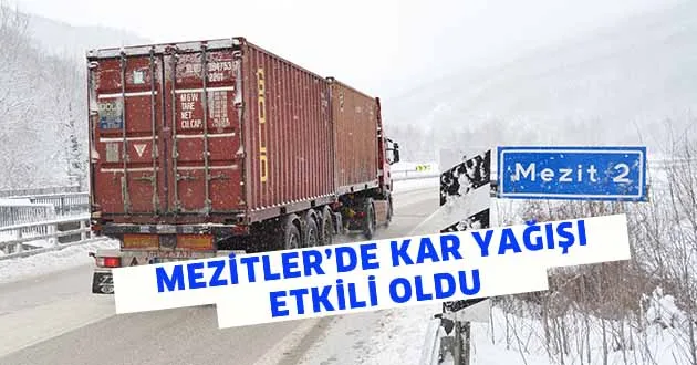 Mezitler'de kar yağışı etkili oldu