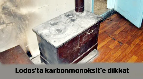 Lodosta karbonmonoksit'e dikkat