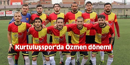 Kurtuluşspor'da Özmen dönemi