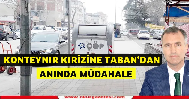 Konteynır krizine Taban'dan anında müdahale