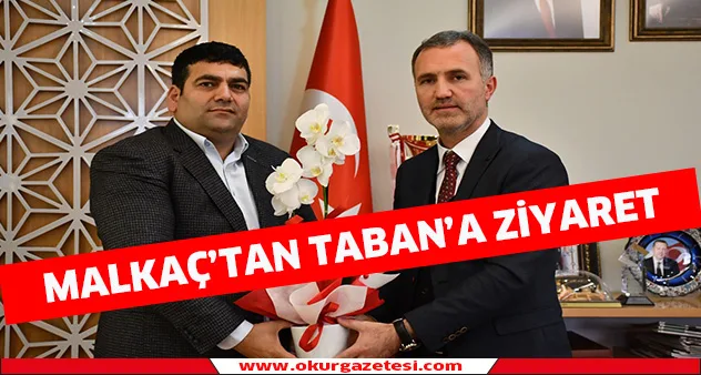Malkaç'tan Taban’a ziyaret