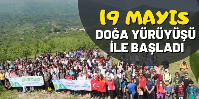 19 Mayıs Doğa Yürüyüşü İle Başladı