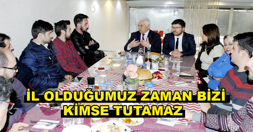 İl olduğumuz zaman bizi kimse tutamaz