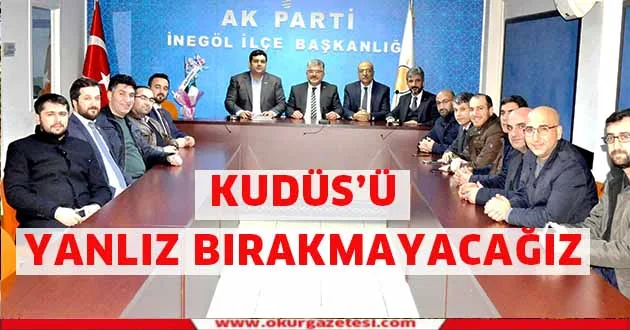 Kudüs'ü yalnız bırakmayacağız