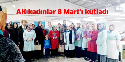 AK kadınlar 8 Mart'ı kutladı