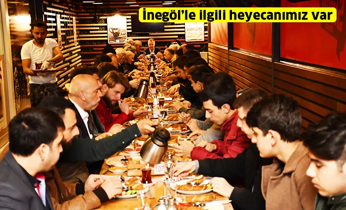 İnegöl’le ilgili heyecanımız var
