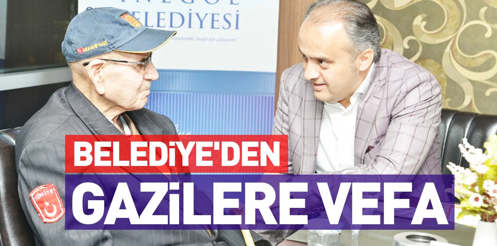 BELEDİYE'DEN GAZİLERE VEFA