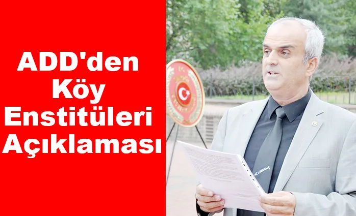 ADD'den Köy Enstitüleri açıklaması