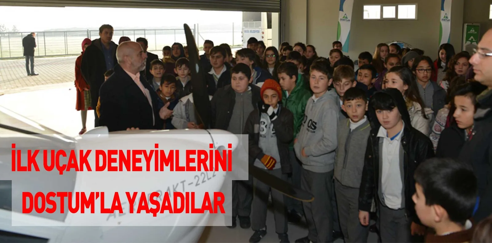 İLK UÇAK DENEYİMLERİNİ DOSTUM’LA YAŞADILAR