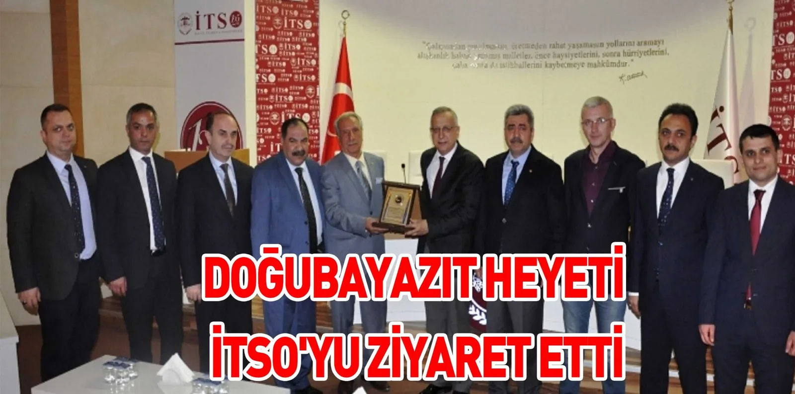 DOĞUBAYAZIT HEYETİ İTSO'YU ZİYARET ETTİ