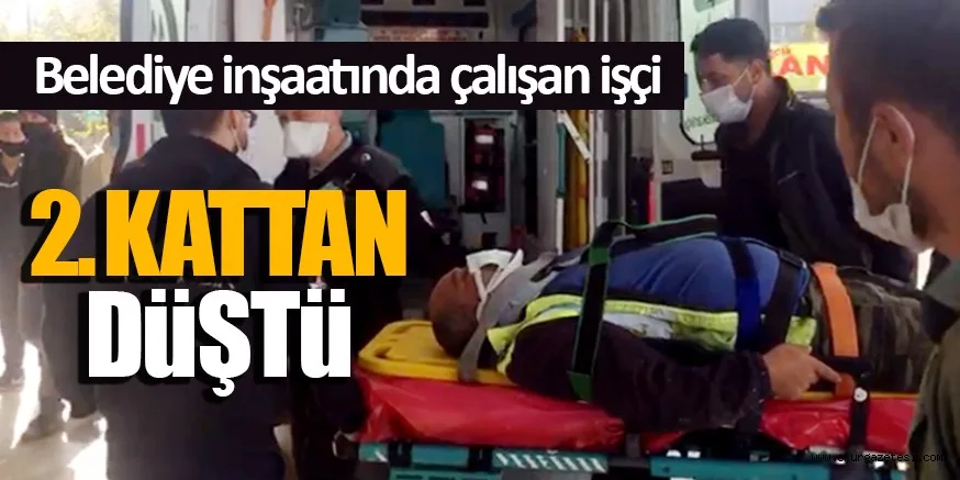 2. Kattan düşen işçi yaralandı