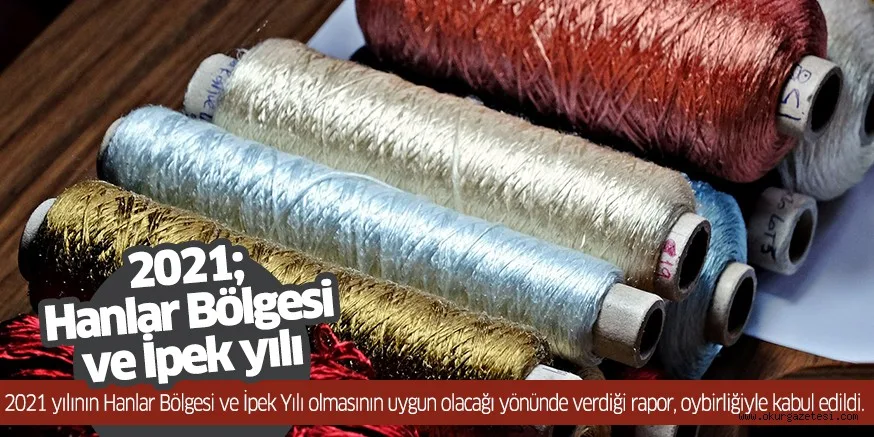 2021; Hanlar Bölgesi ve İpek yılı