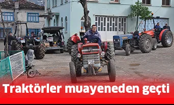 Traktörler muayeneden geçti