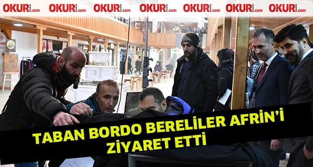 Taban, Bordo Bereliler Afrin'i ziyaret etti