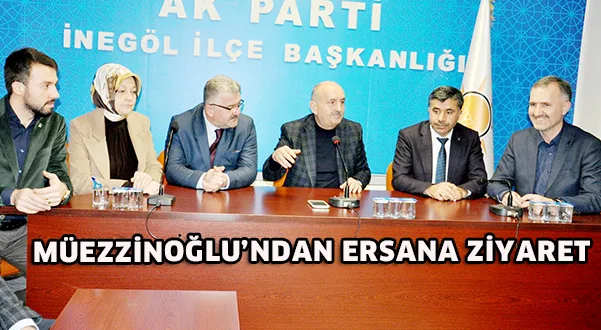 Müezzinoğlu'ndan Ersan'a ziyaret